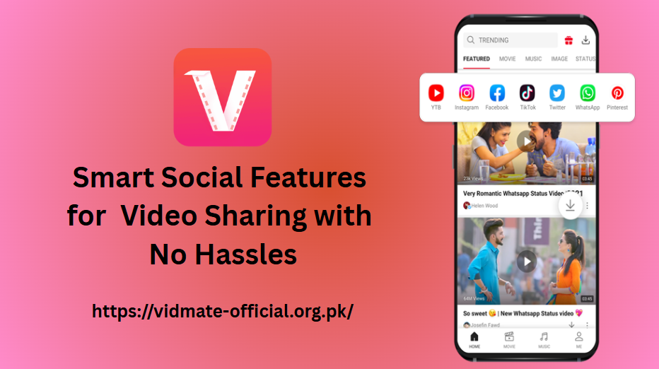 Vidmate - Smart Social Features for Video Sharing with No Hassles